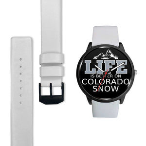 Life Is Better On Colorado Snow - Black With White Lettering